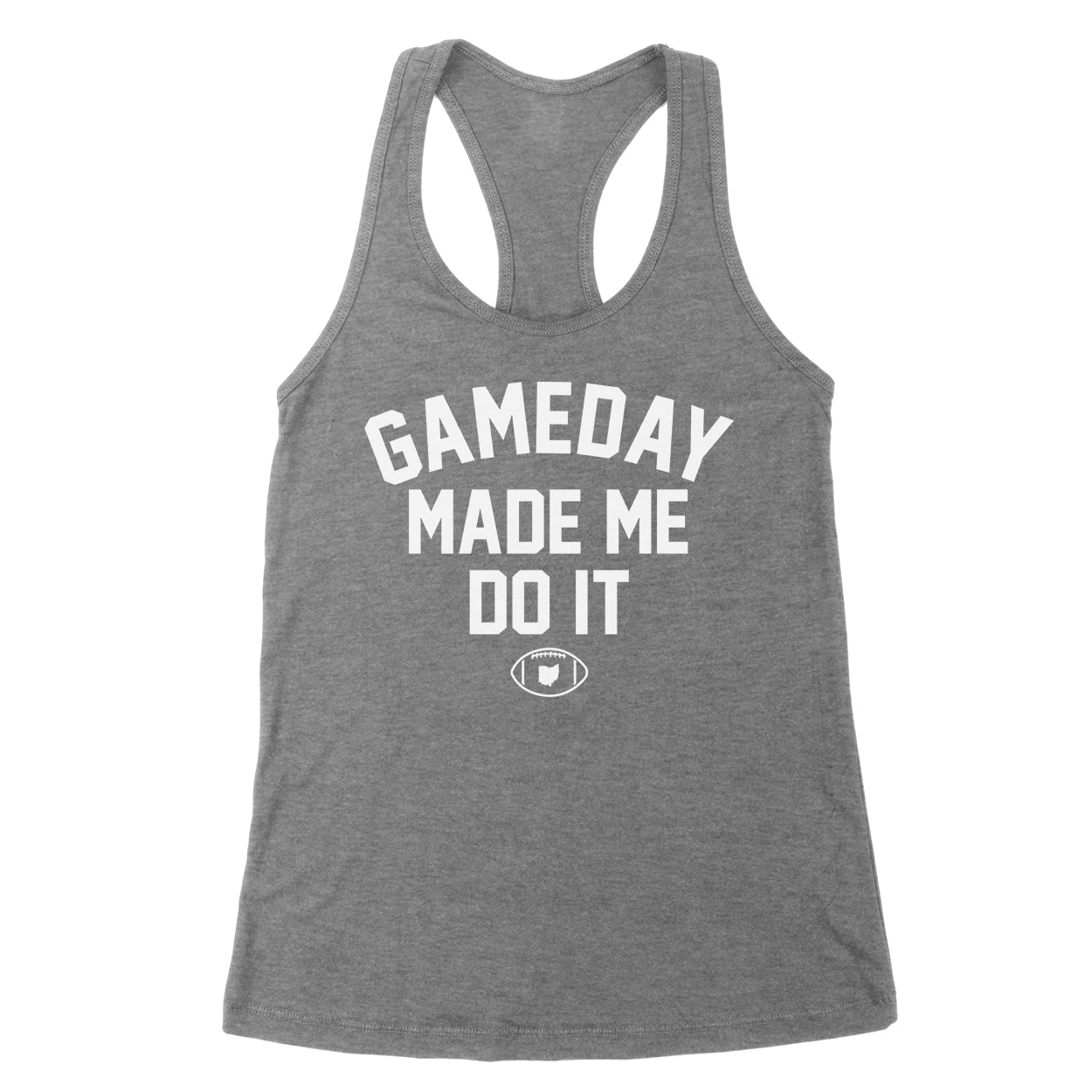 Gameday Made Me Do It Women's Tank - Clothe Ohio - Soft Ohio Shirts