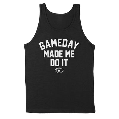Gameday Made Me Do It Men's Unisex Tank - Clothe Ohio - Soft Ohio Shirts