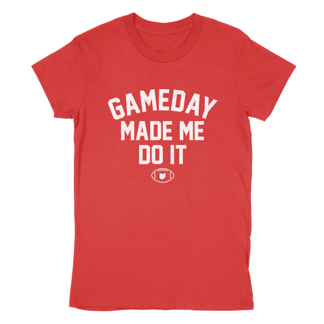 Gameday Made Me Do It Women's T-Shirt - Clothe Ohio - Soft Ohio Shirts