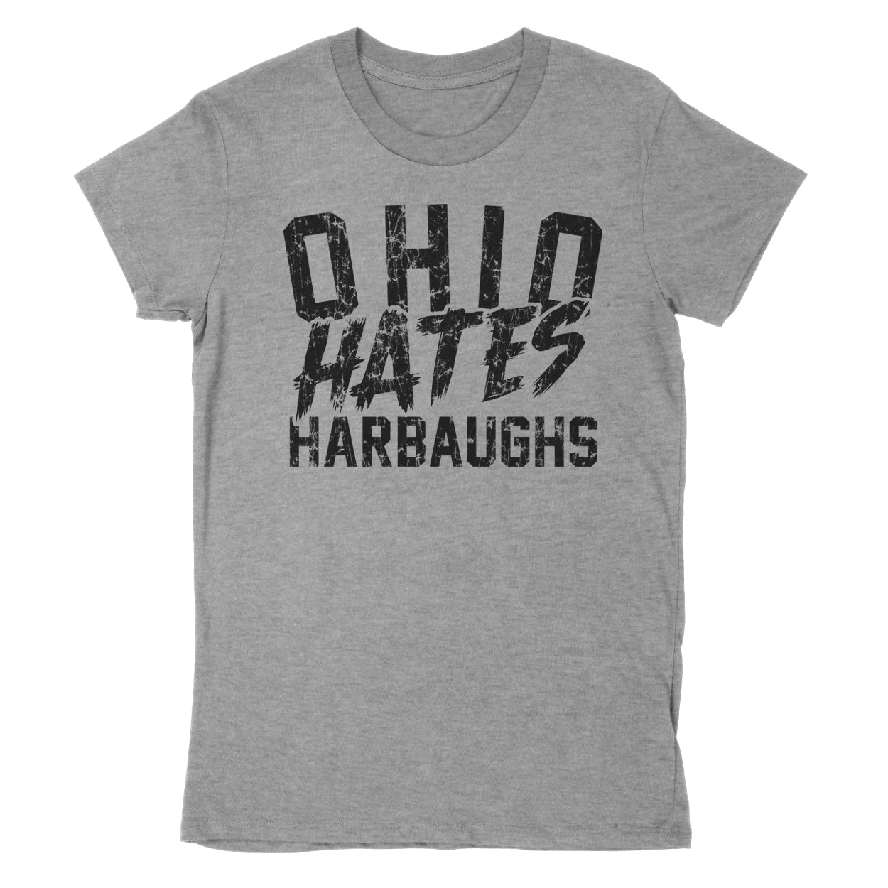 Ohio HATES Harbaughs Women's T-Shirt
