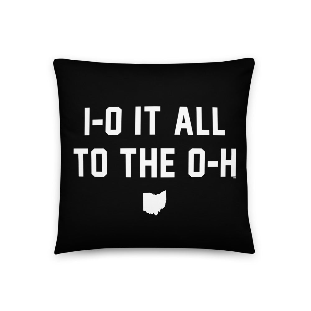 IO it all to the OH Pillow